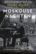 Cliff, Nigel - Moskouse nachten / hoe een man en zijn piano de Koude Oorlog veranderden