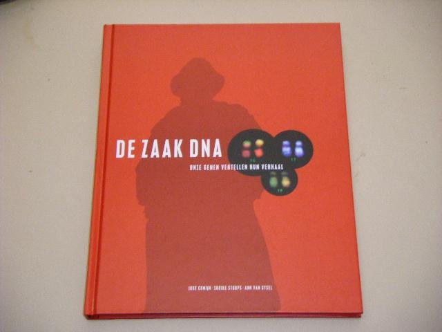 Comijn, Joke; Sooike Stoops; Ann van Gysel. - De Zaak DNA. Onze Genen vertellen hun Verhaal.
