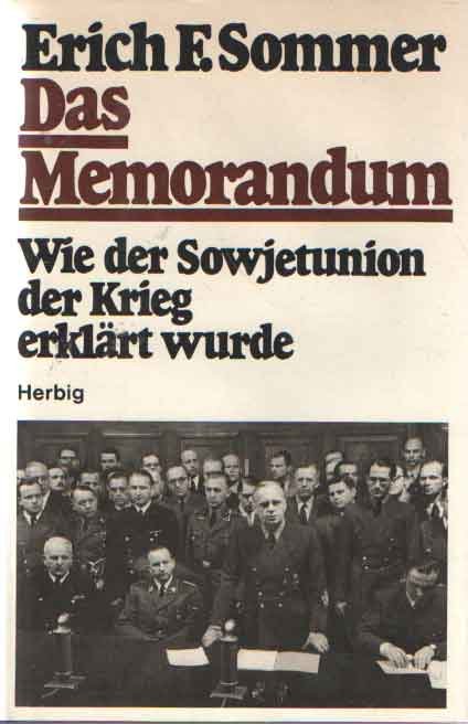 Sommer, Erich F. - Das Memorandum. Wie die Sowjetunion der Krieg erklärt wurde