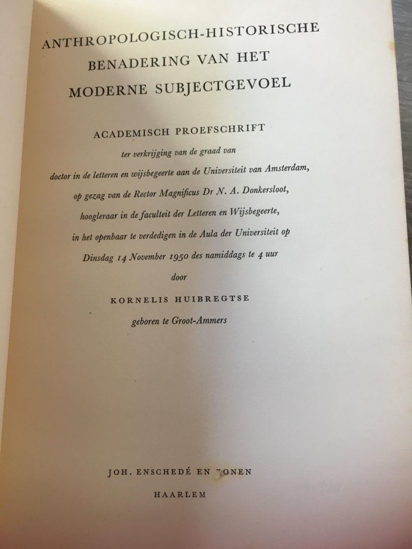 Kornelis Huibregtse - Anthropologisch-historische benadering van het moderne subjectgevoel