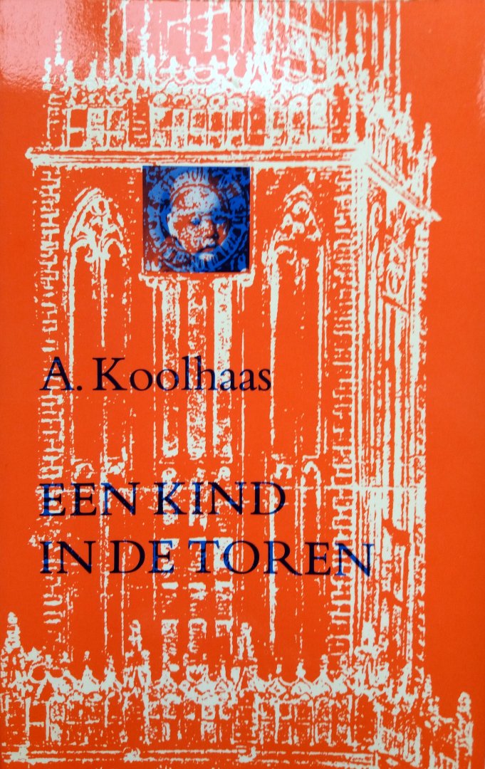 Koolhaas, A. - Een kind in de toren