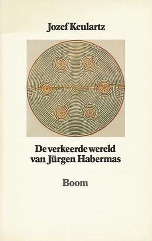 Jozef Keulartz - De verkeerde wereld van Jürgen Habermas