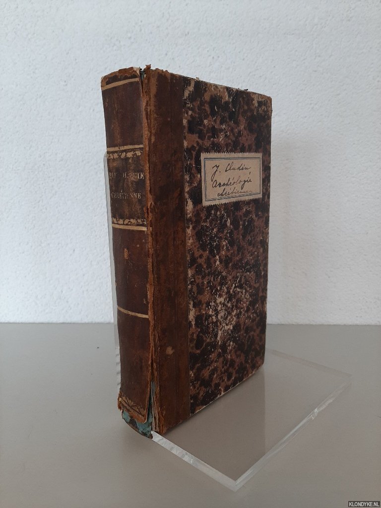 Oudin, J. - Archéologie chrétienne, religieuse, civile et militaire