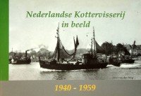 Berg, Jurie van den - Nederlandse kottervisserij in beeld 1940-1959