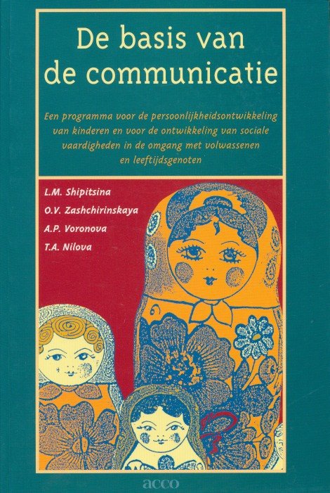 Shipitsina, L.M. / Zashchirinskaya, O.V. / Voronova, A.P. / Nilova, T.A. - De basis van communicatie. Een programma voor de persoonlijkheidsontwikkeling van kinderen en voor de ontwikkeling van sociale vaardigheden in de omgang met volwassenen en leeftijdsgenoten