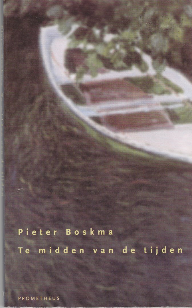 Boskma, Pieter - Te midden van de tijden