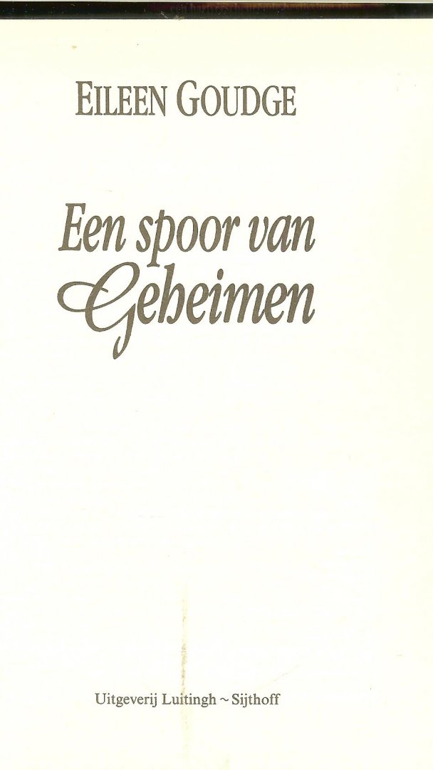 Goudge, Eileen.  Vertaling Annet Mons  Omslagontwerp Julie Bergen  Omslagdia's  ABC Press/The Image Bank - Een spoor van Geheimen