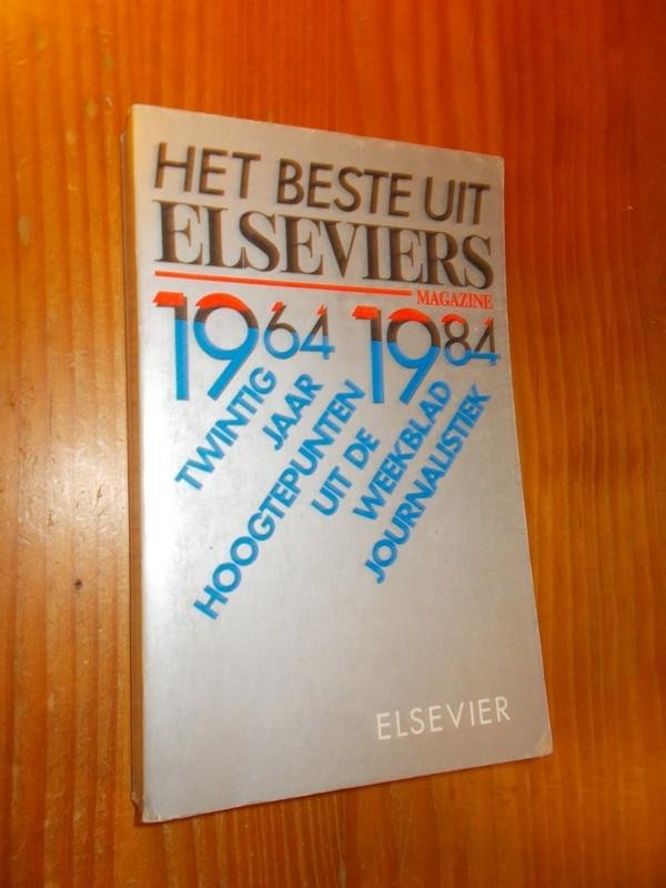 RED.- - Het beste uit Elseviers magazine 1964-1984.