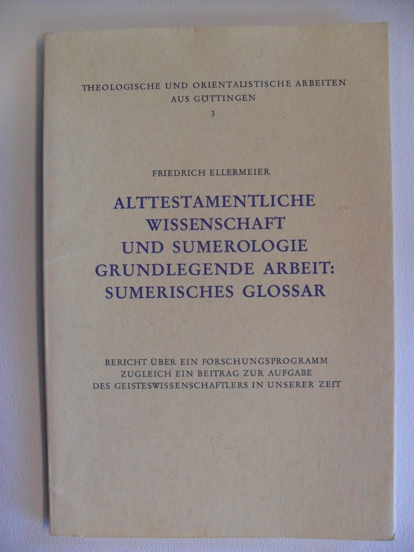 Ellermeier Friedrich - Alttestamentliche wissenschaft und sumerologie etc.