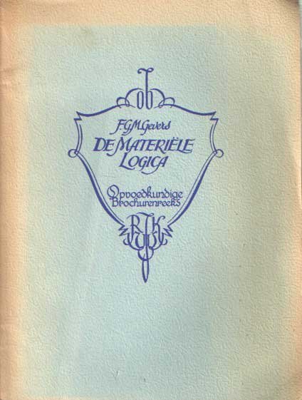Gevers, F.G.M. - De materiële logica