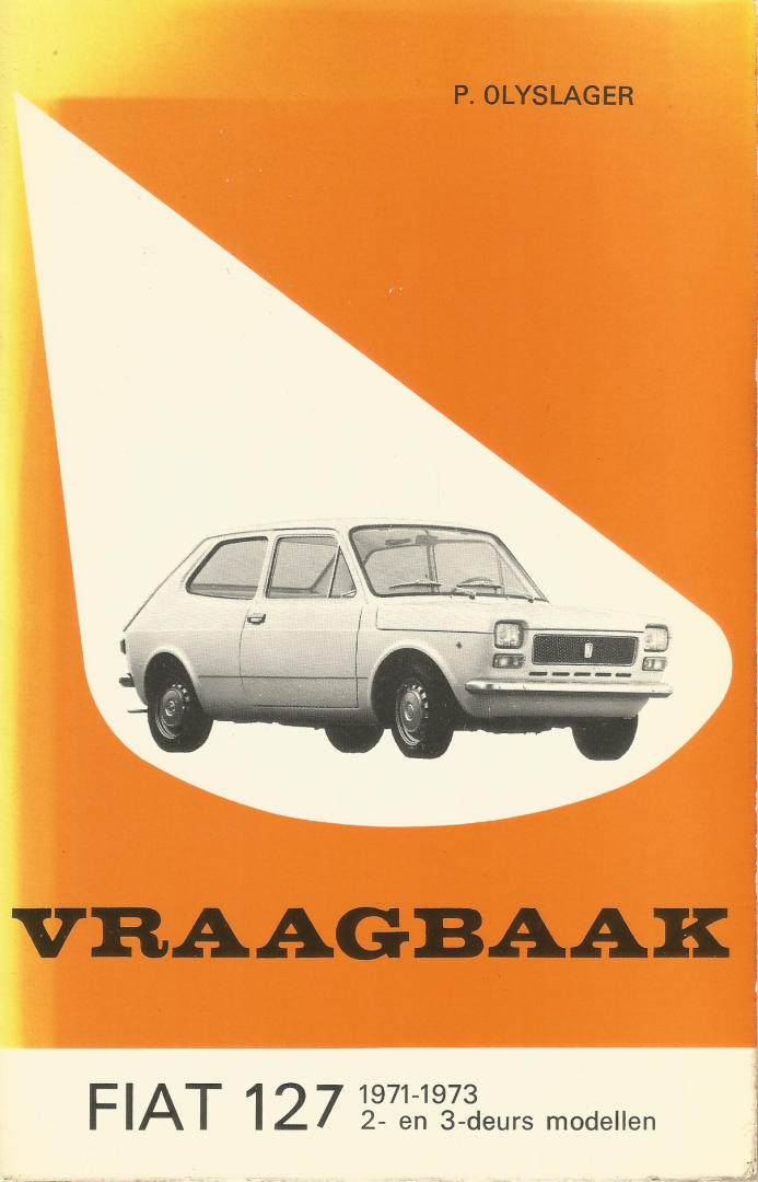 Olyslager - Vraagbaak fiat / 127 1971-73 / druk 2