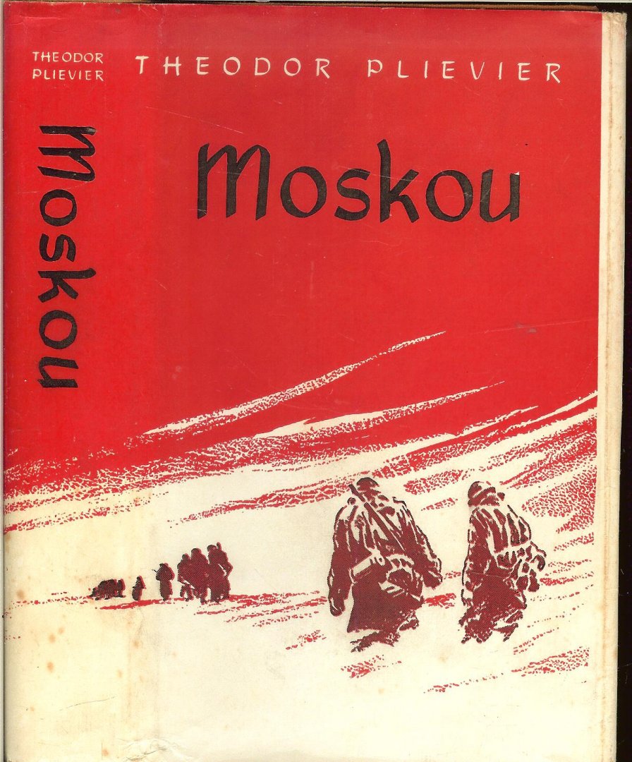 Plievier, Theodor .. Uit het duits Vertaald door M. Mok met Omslagontwerp van C. van Velsen - Moskou
