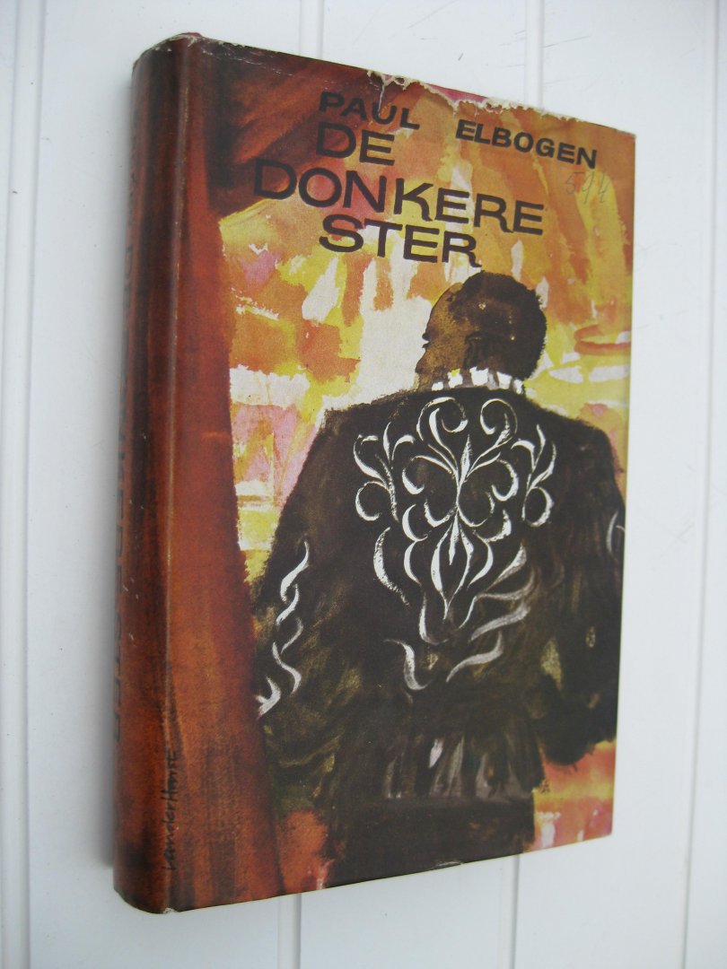 Elbogen, Paul - De donkere Ster. Een geniaal mens speelt zijn spel.