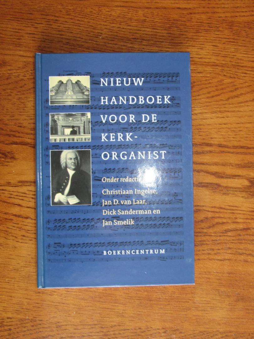 Ingelse, C.; Jan D. van Laar, Dick Sanderman en Jan Smelik - Nieuw Handboek voor de kerkorganist