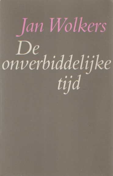 Wolkers, Jan - De onverbiddelijke tijd