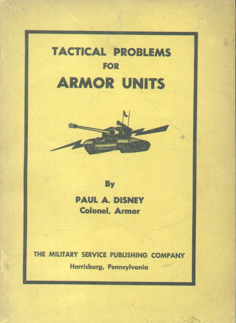 Disney, Paul A. - Tactical problems for Armor Units