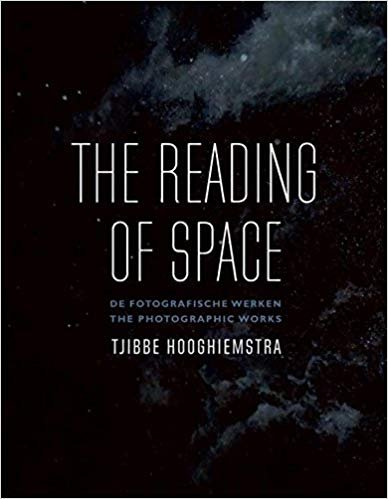 Marsman, Eddie ; Tjibbe Hooghiemstra - Tjibbe Hooghiemstra : the reading of space : de fotografische werken = the photographic works