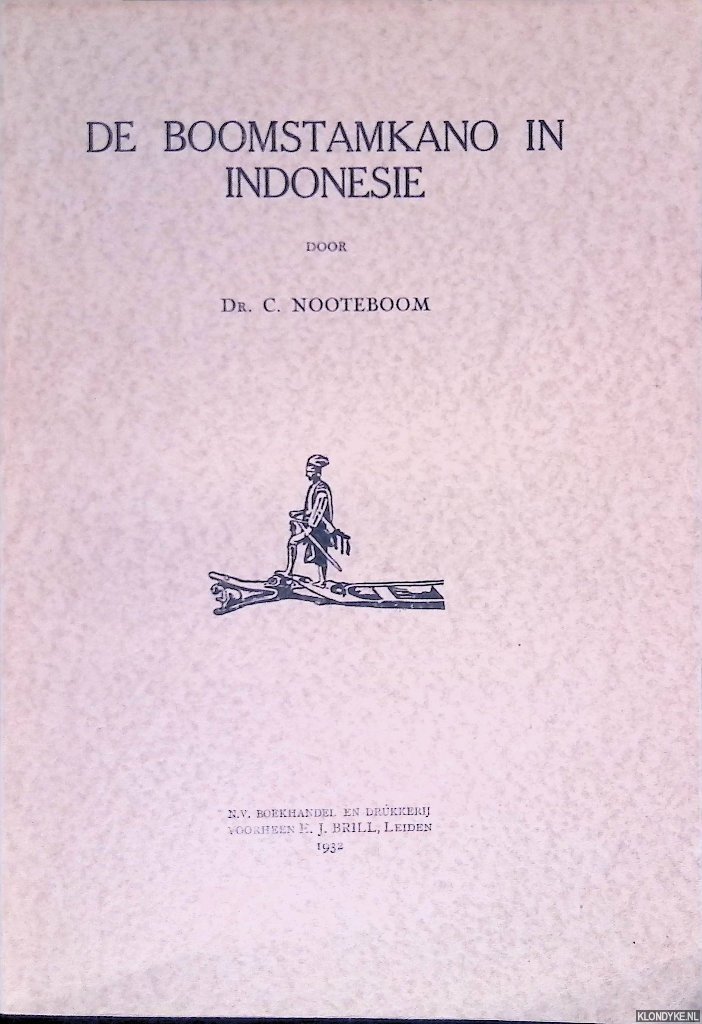 Nooteboom, C. - De boomstamkano in Indonesië