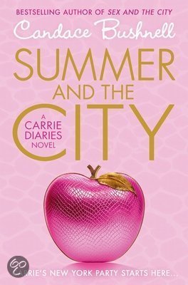 Bushnell, Candace - The Carrie Diaries 02. Summer and the