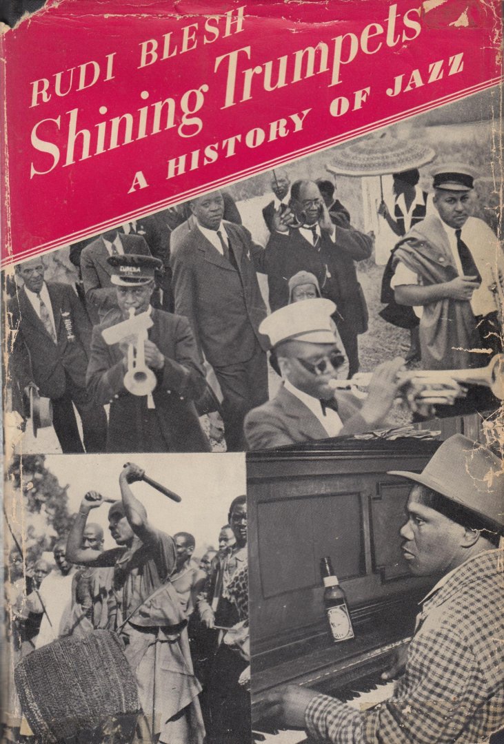 Blesh, Rudi - Shining Trumpets. A History of Jazz