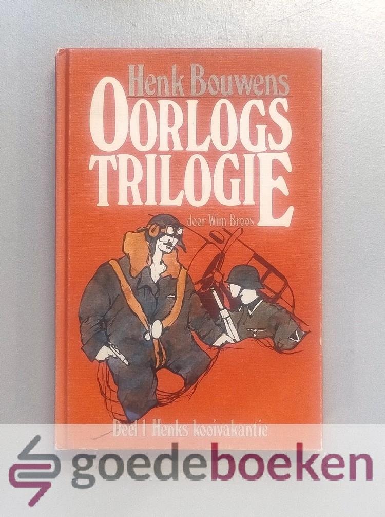 Broos, Wim - Henk Bouwens Oorlogstrilogie, deel 1 --- Deel 1: Henks kooivakantie