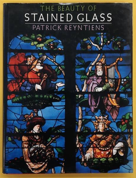 REYNTIENS, PATRICK. - The Beauty of Stained Glass.