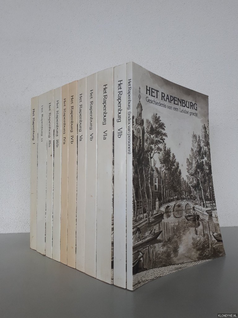 Lunsingh Scheurleer, Th.H. & C. Willemijn Fock & A.J. van Dissel - Het Rapenburg: geschiedenis van een Leidse gracht (11 delen)