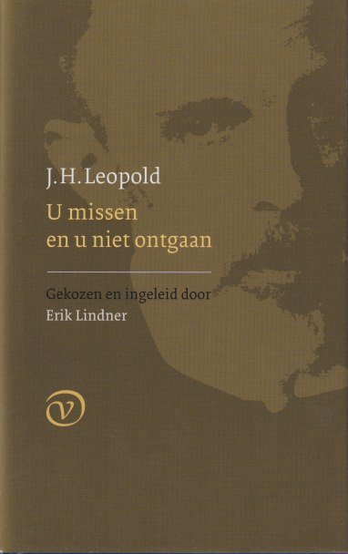 Leopold, Jan Hendrik - U missen en u niet ontgaan. Gekozen en ingeleid door Erik Lindner