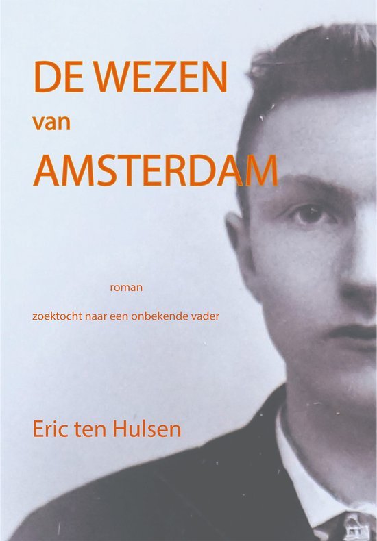 Eric ten Hulsen - De wezen van Amsterdam