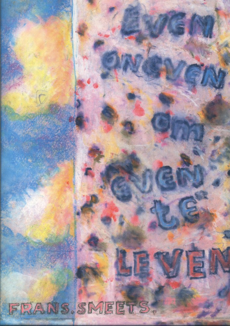 Smeets, Frans - Even oneven om even te leven
