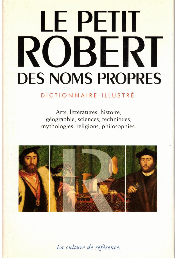 Rey, Alain - Le Petit Robert des Noms Propres alphabétique et analogique / illustré en couleurs