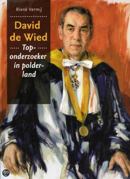 Vermij, Rienk - Leven en werk van David de Wied Toponderzoeker in polderland