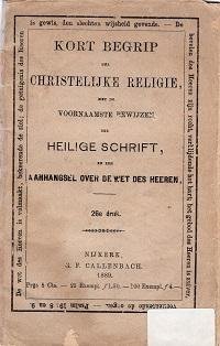  - Kort begrip der christelijke religie, met de voornaamste bewijzen der Heilig Schrift en een Aanhangsel over de Wet des Heeren