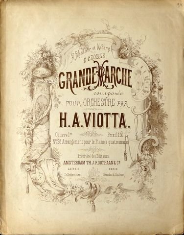 Viotta, Henri: - Grande marche composé pour orchestre. Oeuvre 1er. Arrangement pour le piano à quatre mains