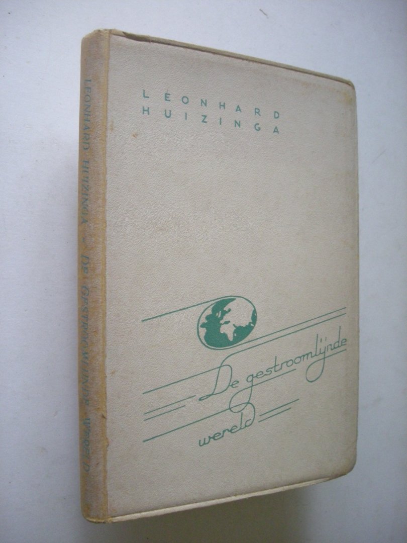 Huizinga, Leonhard - De gestroomlijnde wereld - zijnde een beknopt handboek van de schoone kunst van het reizen .....in het jaar 1942 voor de tweede maal vermeerderd  ...