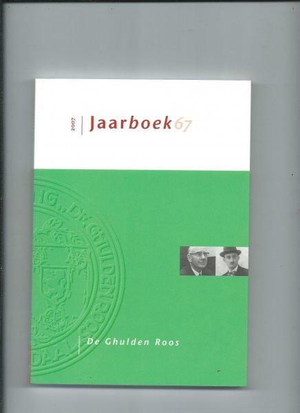 Buijs, M.J.J.G e.a. (Redactie) - Jaarboek 67 van De Ghulden Roos (2007)