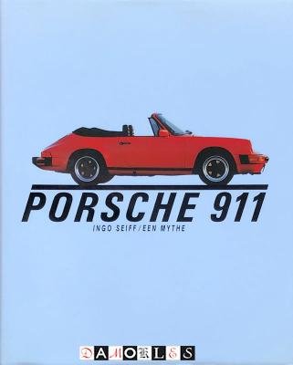 Ingo Seiff - Porsche 911, een mythe