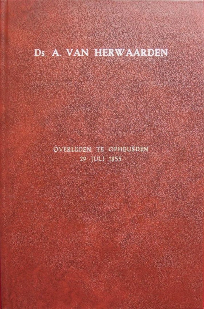 Olie, ds. J.H.C. en Ent Braat, ds. D. van der - ds. A. van Herwaarden - Overleden te Opheusden 29 juli 1855