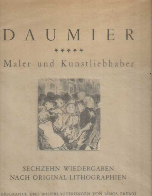 Daumier, Honoré - Daumier. Maler und Kunstliebhaber. Sechzehn Wiedergaben Nach Original-Lithographien