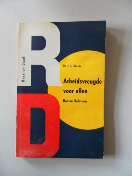 Dirickx, J.L. - Arbeidsvreugde voor allen Raad en Daad No. 2 Human Relations