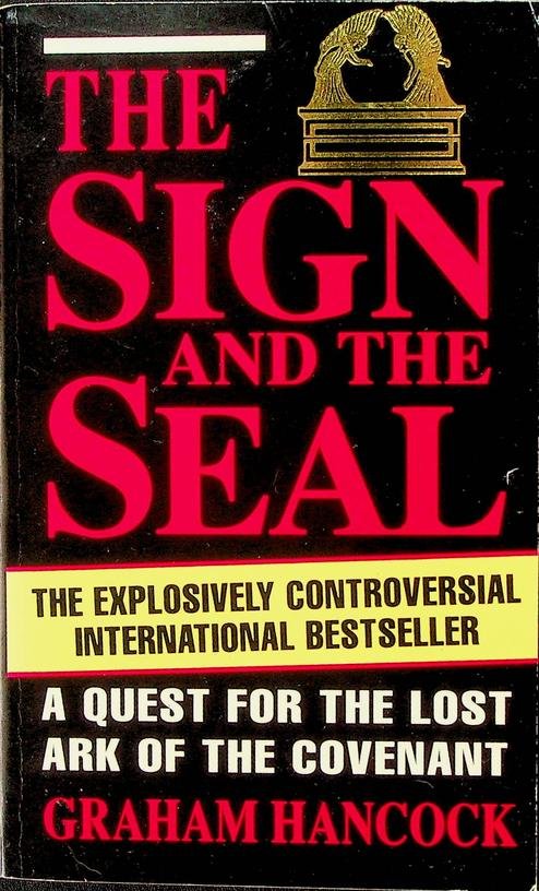 Hancock, Graham - The Sign and the Seal. A Quest for the Lost Ark of the Covenant