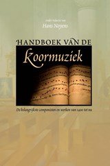 Handboek van de koormuziek - de belangrijkste componisten en werken van 1400 tot nu