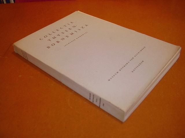 Boymans museum - Collectie Thyssen Bornemisza ( 110 meesterwerken Europese schilderk. XIVe-XVIIIe eeuw )