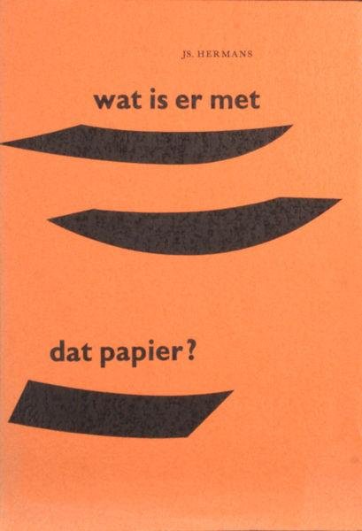 Hermans, Js. - Wat is er met dat papier? Handleiding voor papiergebruikers(...).