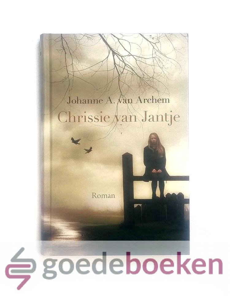 Archem, Johanne A. van - Chrissie van Jantje --- Roman