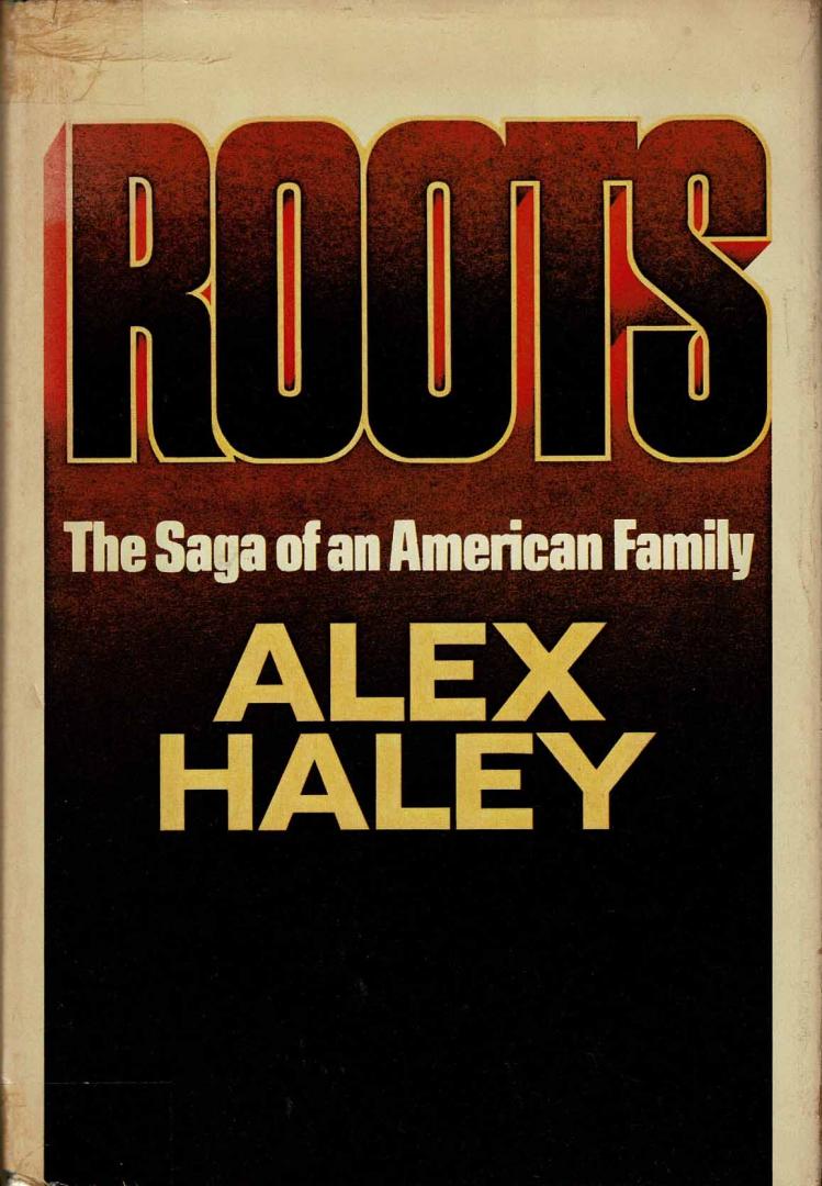 Haley, Alex - Roots: The saga of an American family