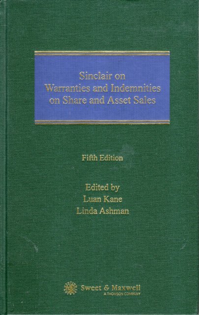 Kane, Luan & Linda Ashman (eds.) - Sinclair on warranties and indemnities on share and asset sales. 5th edition.