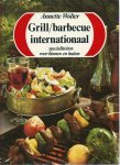 Wolter, Annette - Grill / barbecue internationaal - specialiteiten voor binnen en buiten