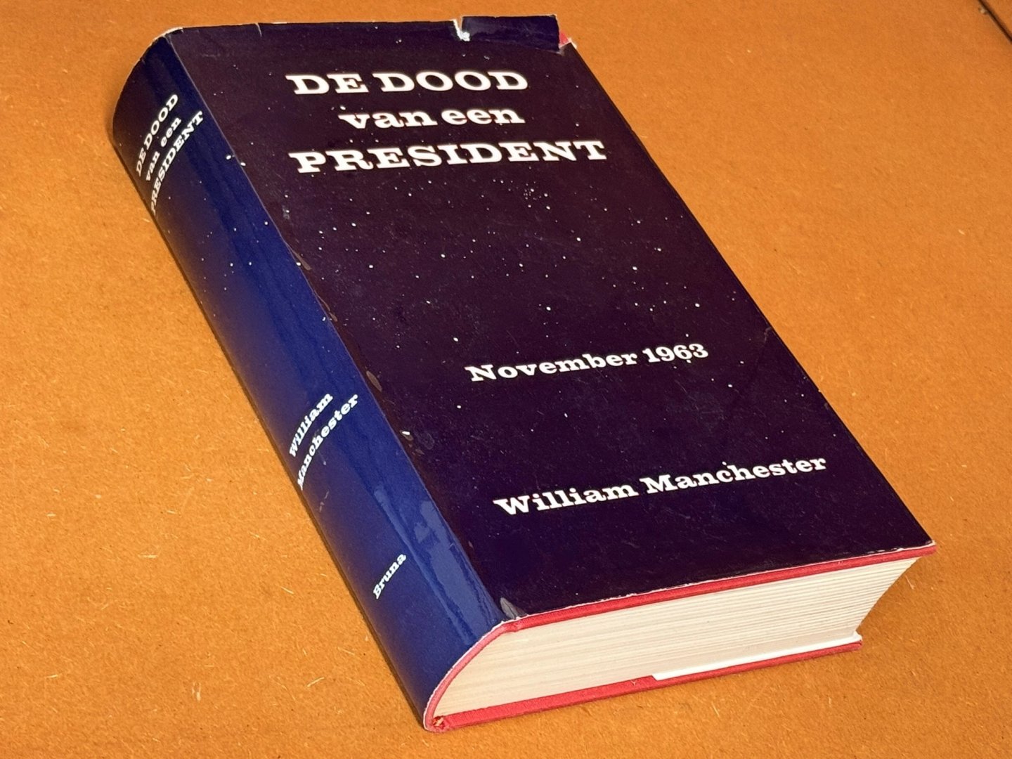 William Manchester; C. Kila; M. Ries; W. van Mancius (vertaling) - De Dood van een President. November 1963 20 november - 25 november 1963