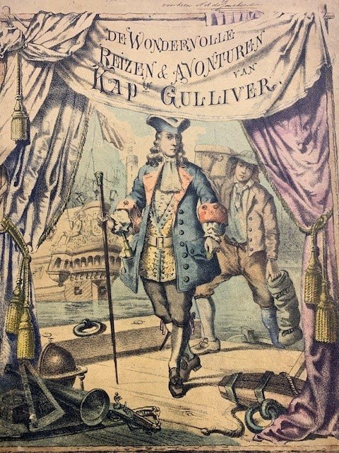 [SWIFT, J. (SCHENKMAN, J.)., - De wondervolle Reizen & Avonturen van Kaptn [Kapitein] Gulliver. Get. door J.W.A. Hilverdink.